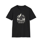 The Sheds are Calling and I Must Go T-Shirt