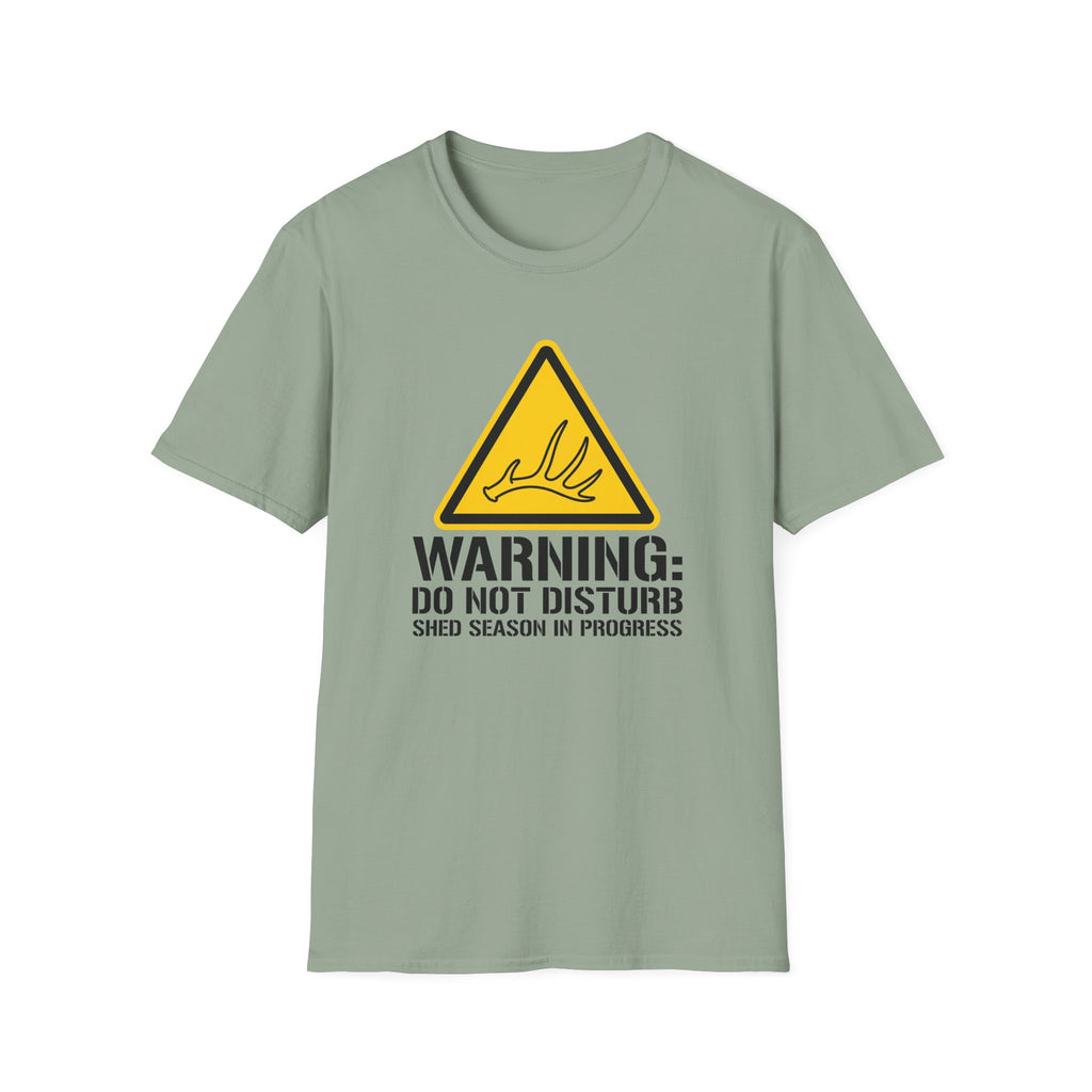 Warning: Do Not Disturb. Shed Season in Progress T-Shirt