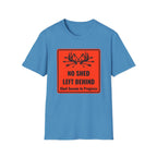 No Shed Left Behind T-Shirt