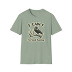 I'm Shed Hunting T-Shirt