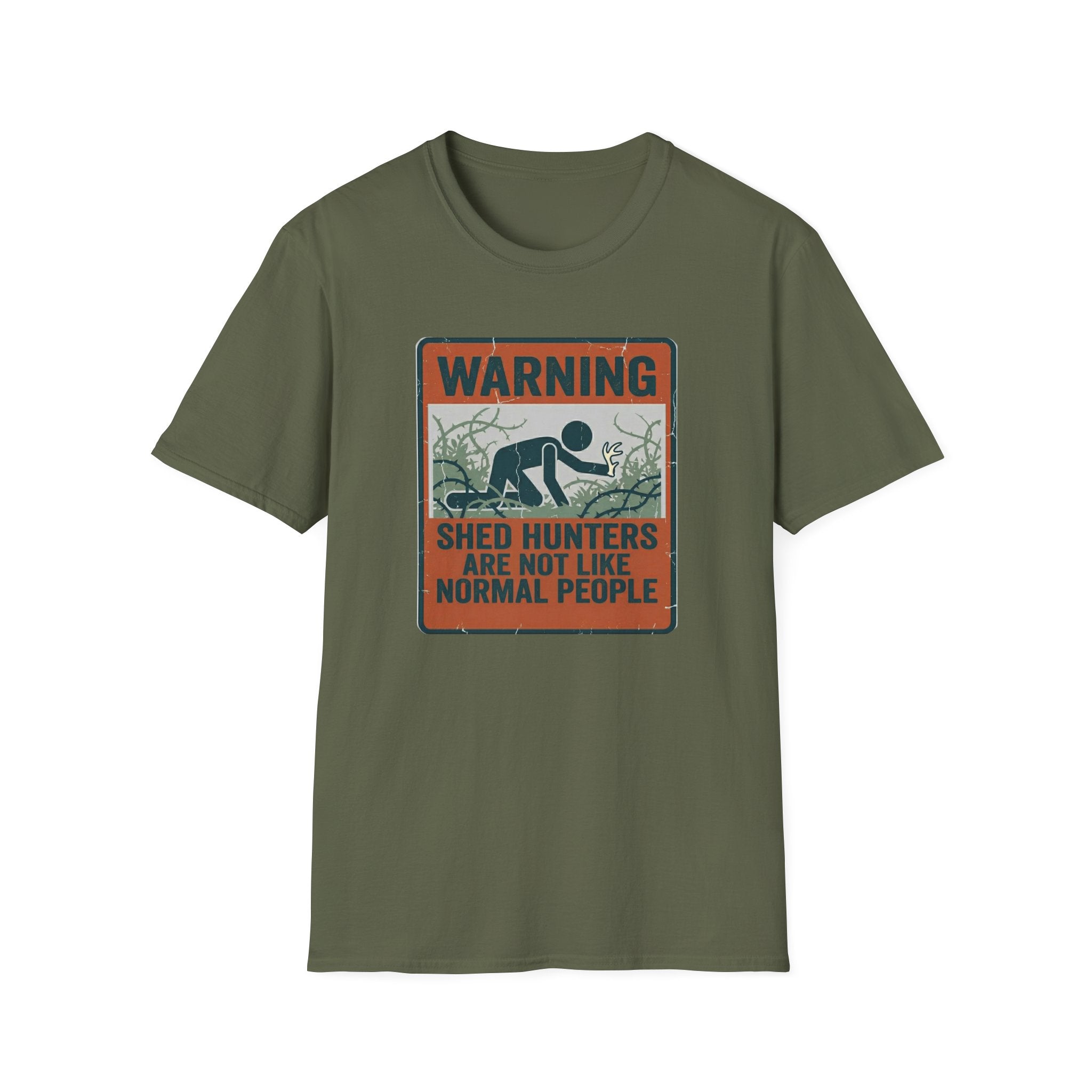Warning: Shed Hunters Are Not Like Normal People T-Shirt