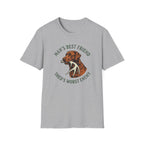 Man's Best Friend / Shed's Worst Enemy T-Shirt