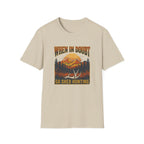 When In Doubt, Go Shed Hunting T-Shirt