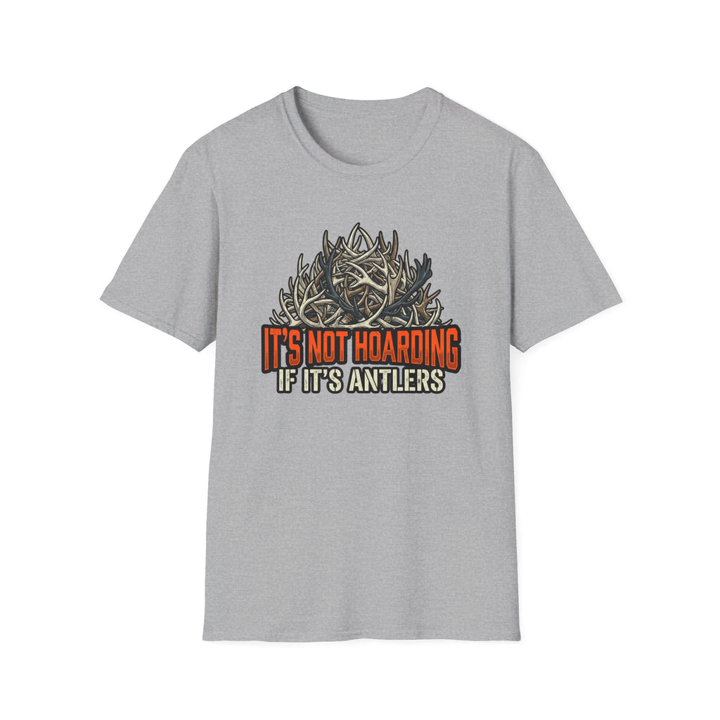 It's Not Hoarding Antler Pile T-Shirt