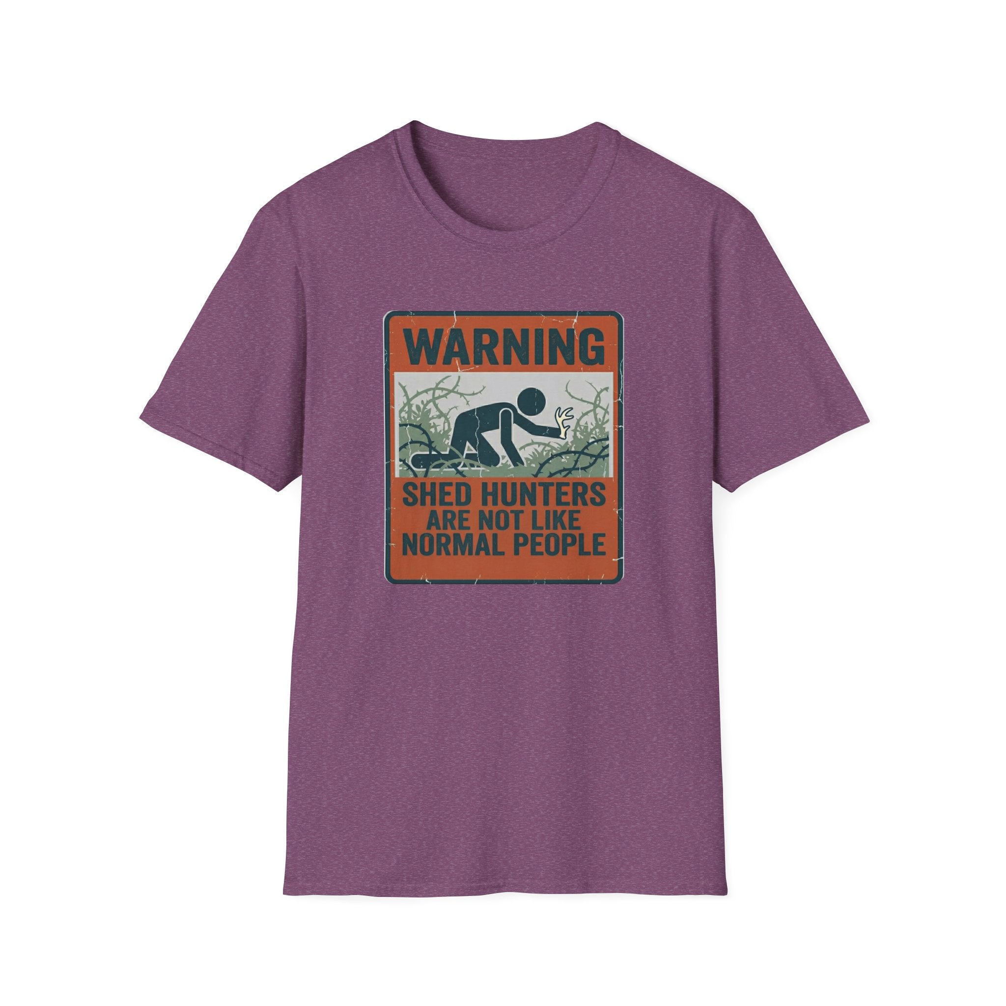 Warning: Shed Hunters Are Not Like Normal People T-Shirt