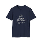 Eat. Sleep. Shed Hunt. Repeat. T-Shirt