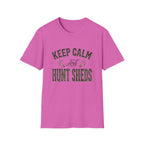 Keep Calm & Hunt Sheds T-Shirt