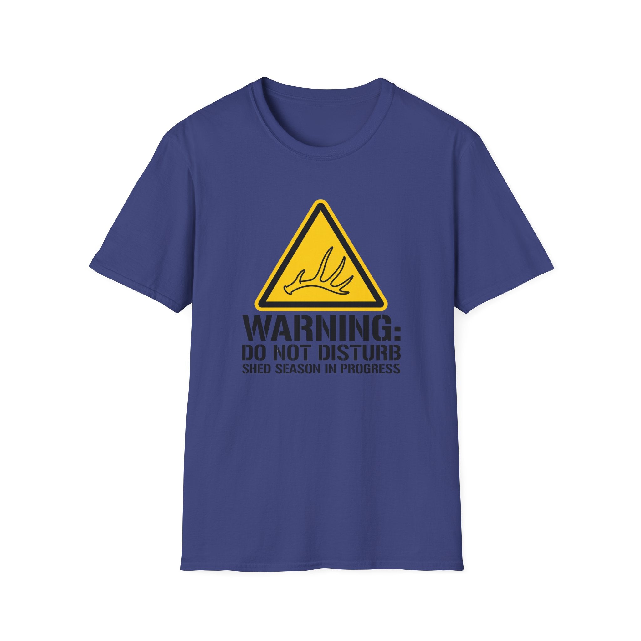 Warning: Do Not Disturb. Shed Season in Progress T-Shirt