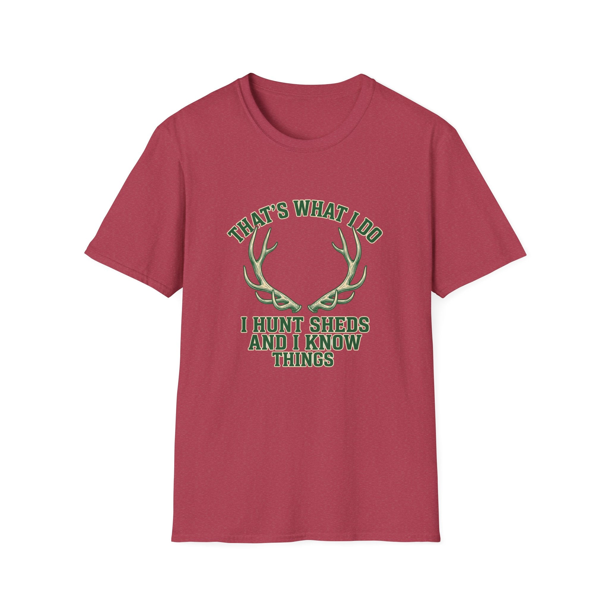 I Hunt Sheds and I Know Things T-Shirt