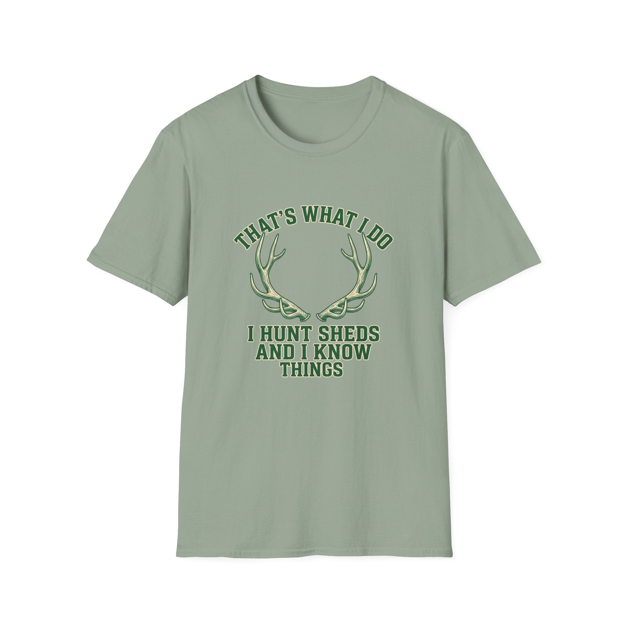 I Hunt Sheds and I Know Things T-Shirt