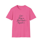 Eat. Sleep. Shed Hunt. Repeat. T-Shirt