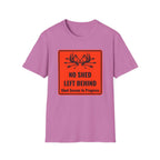 No Shed Left Behind T-Shirt