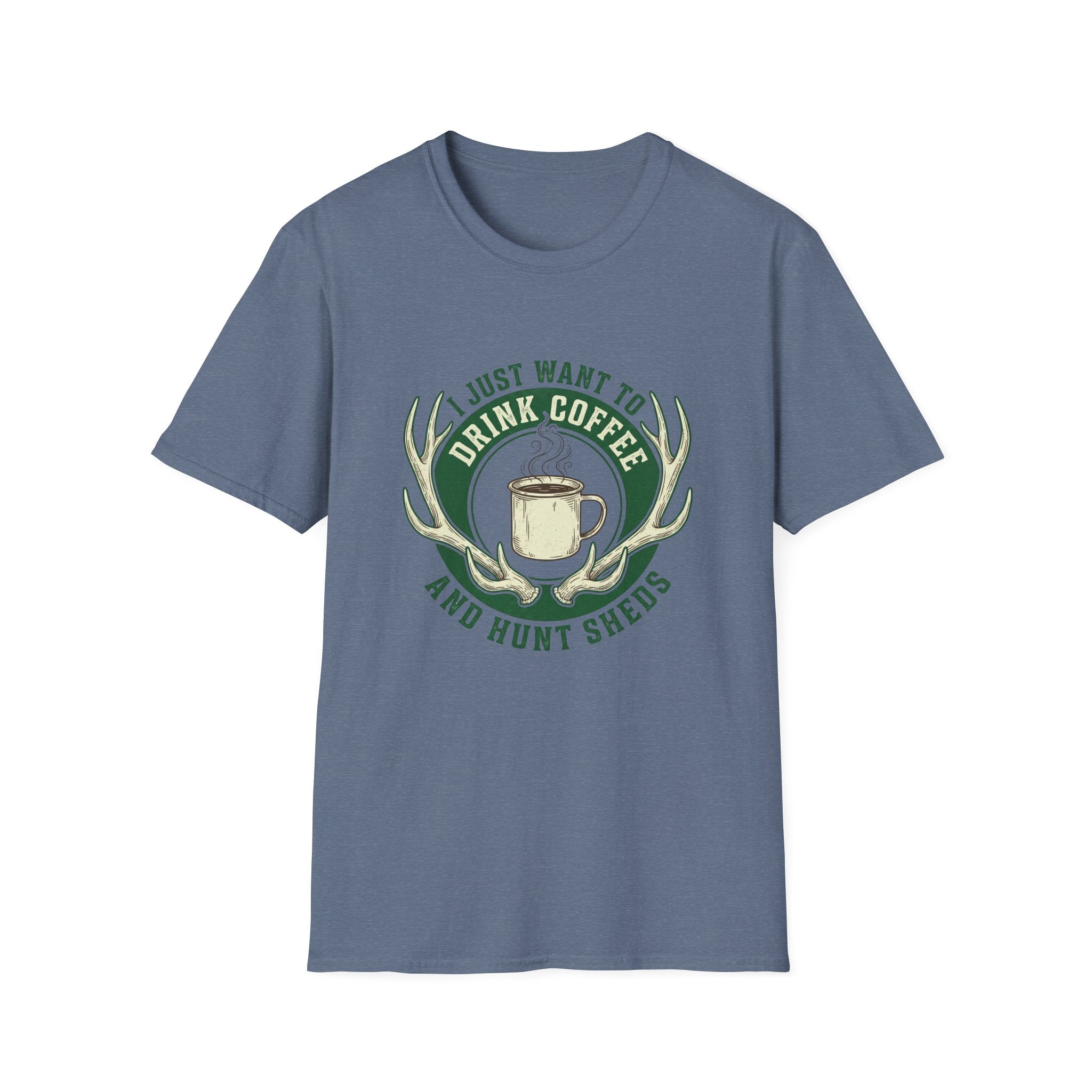 I Just Want To Drink Coffee & Hunt Sheds Antler T-Shirt