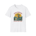 Because People Suck T-Shirt