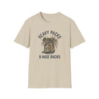 Heavy Packs & Huge Racks T-Shirt