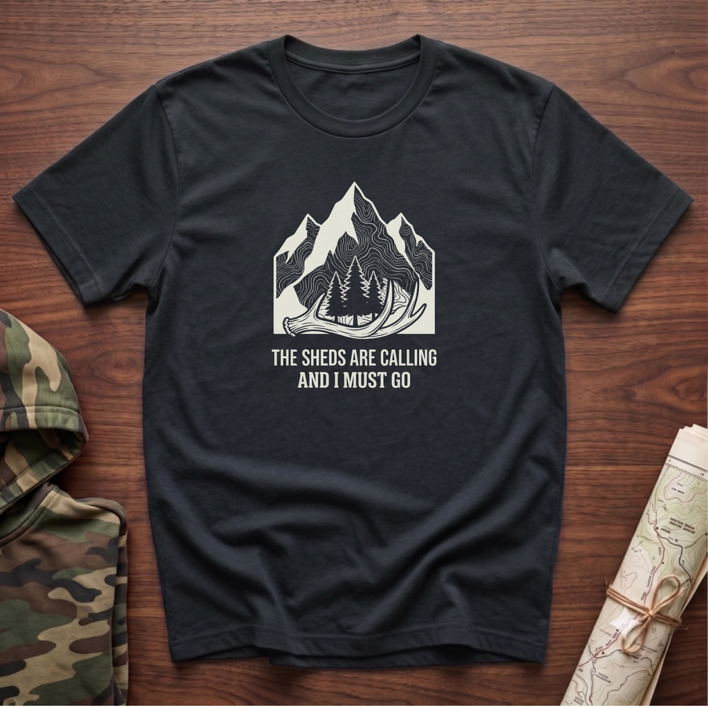 The Sheds are Calling and I Must Go T-Shirt
