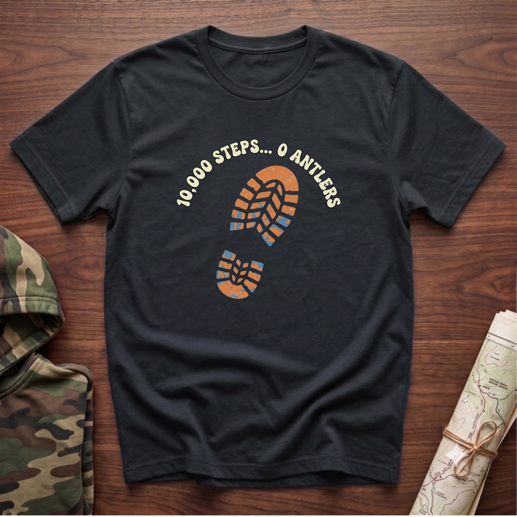 10,000 Steps...0 Antlers T-Shirt