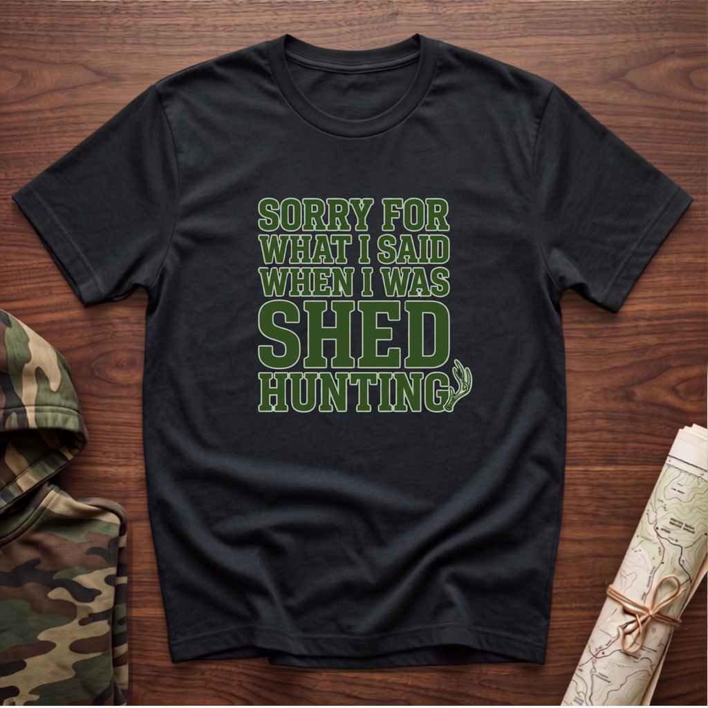 Sorry For What I Said T-Shirt