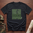 Sorry For What I Said T-Shirt