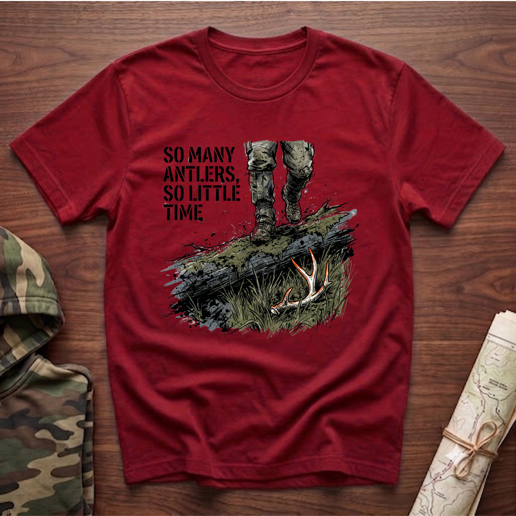 So Many Antlers, So Little Time Hunter T-Shirt