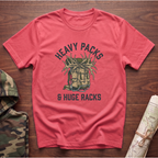 Heavy Packs & Huge Racks T-Shirt