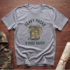 Heavy Packs & Huge Racks T-Shirt