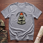 I Skipped Shed Hunting To Be Here Bear T-Shirt