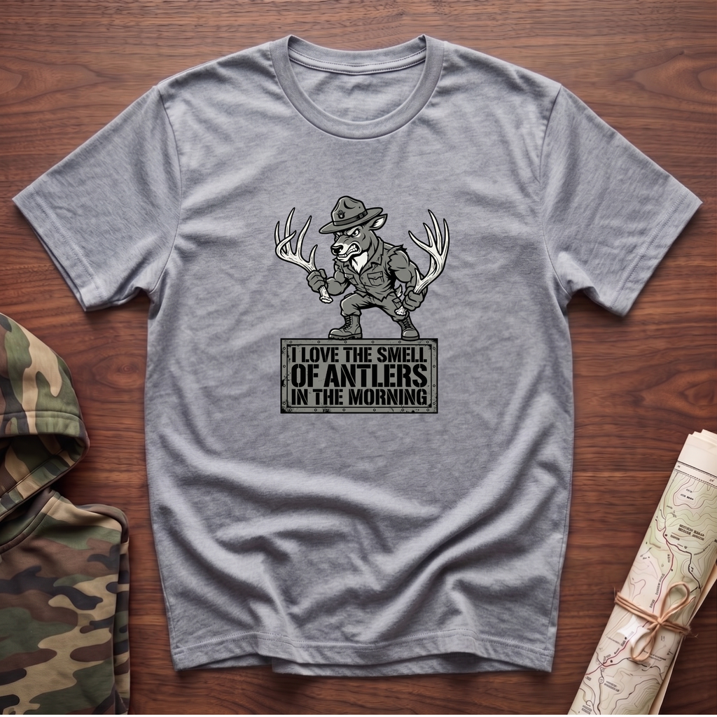 I Love the Smell of Antlers in the Morning T-Shirt