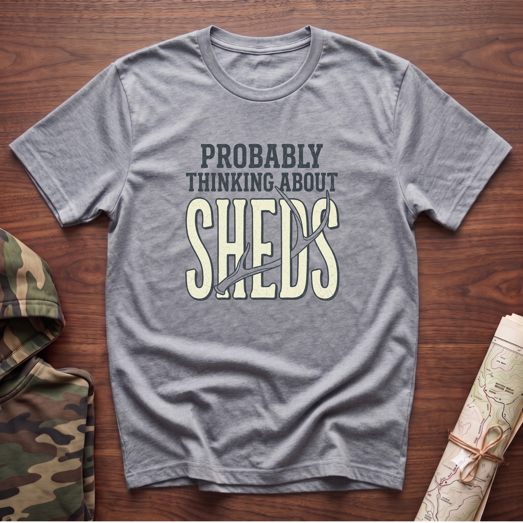 Probably Thinking About Sheds T-Shirt