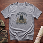 Shed Hunter For Life T-Shirt