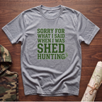 Sorry For What I Said T-Shirt