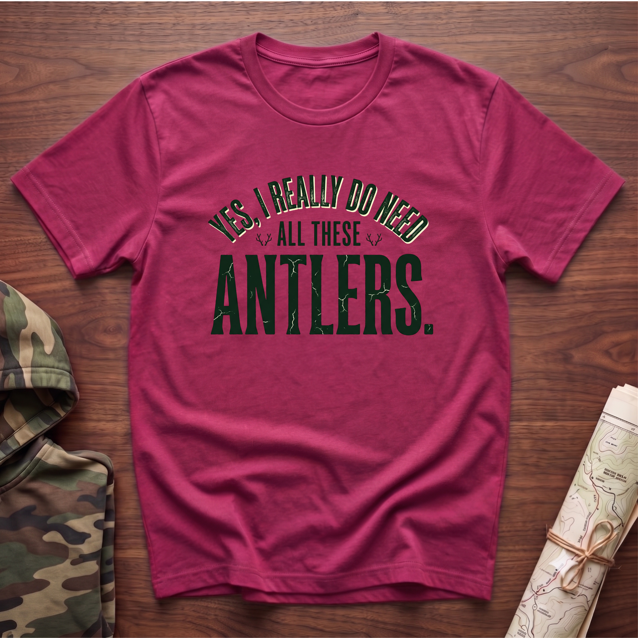 Yes I Really Do Need All These Antlers T-Shirt