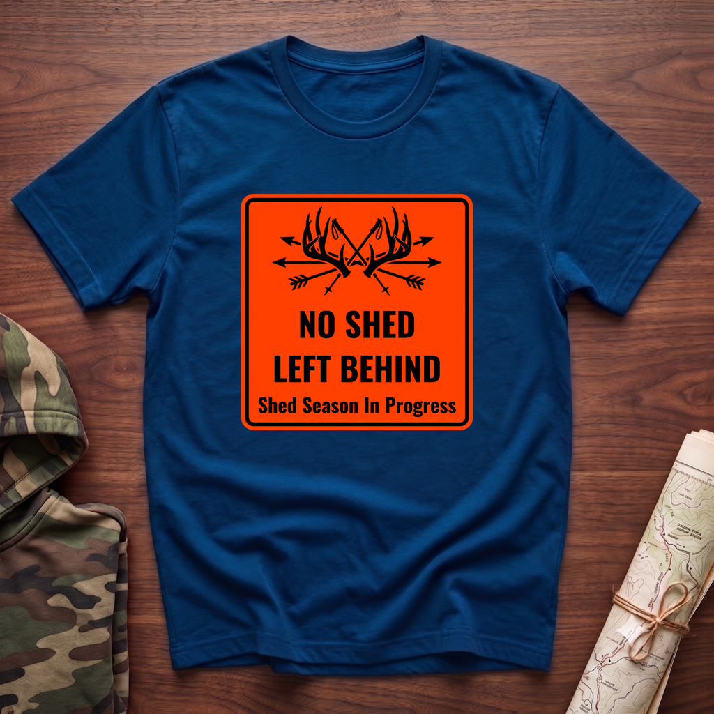 No Shed Left Behind T-Shirt