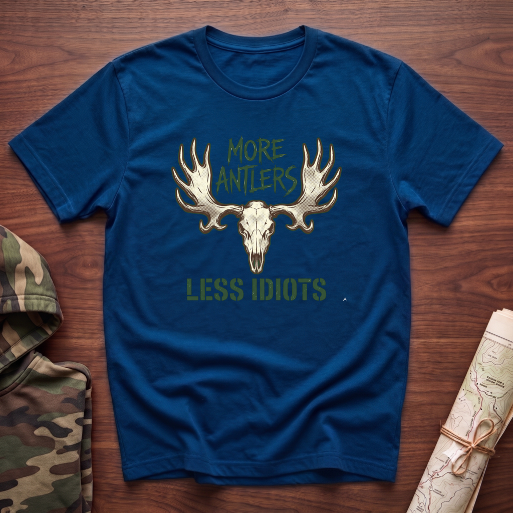 More Antlers, Less Idiots T-Shirt