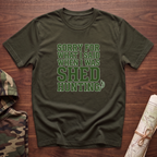 Sorry For What I Said T-Shirt
