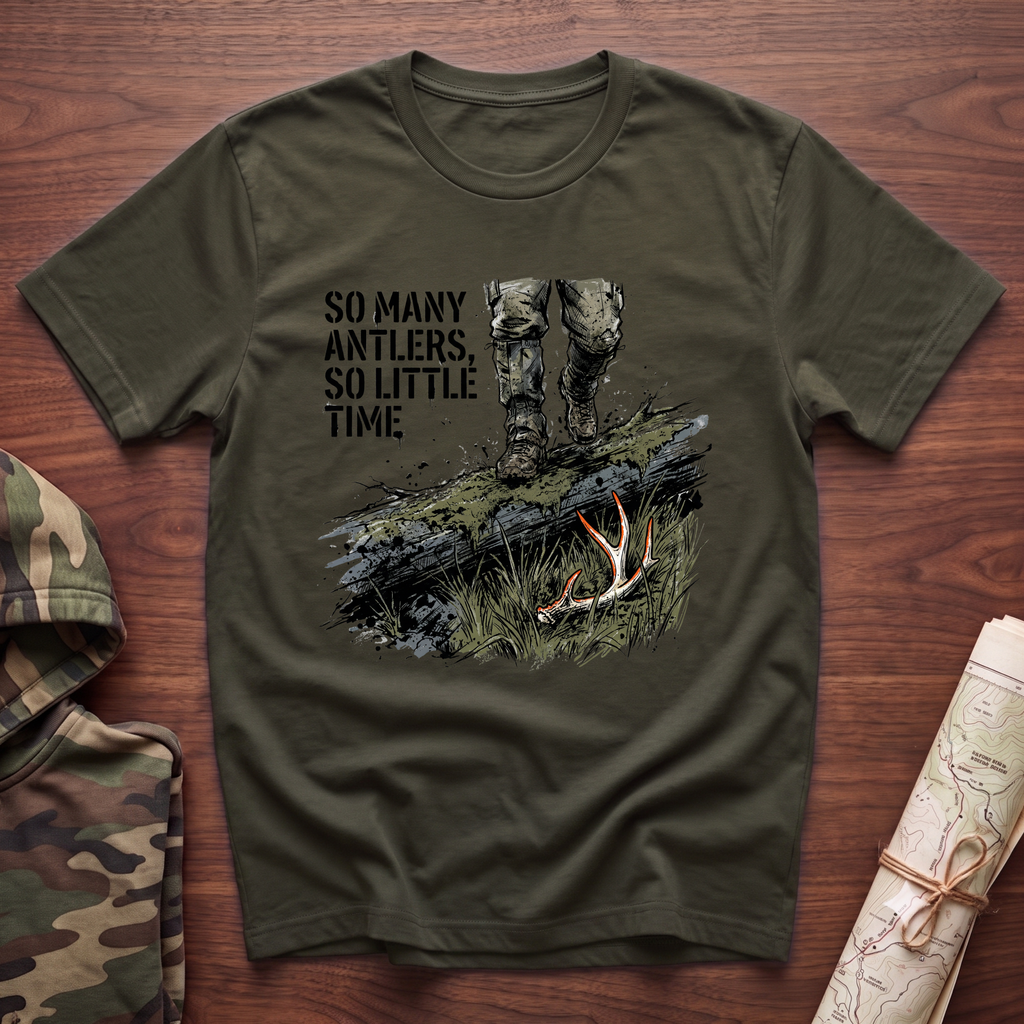 So Many Antlers, So Little Time Hunter T-Shirt