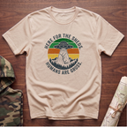 Here For the Sheds. Humans Are Gross. T-Shirt