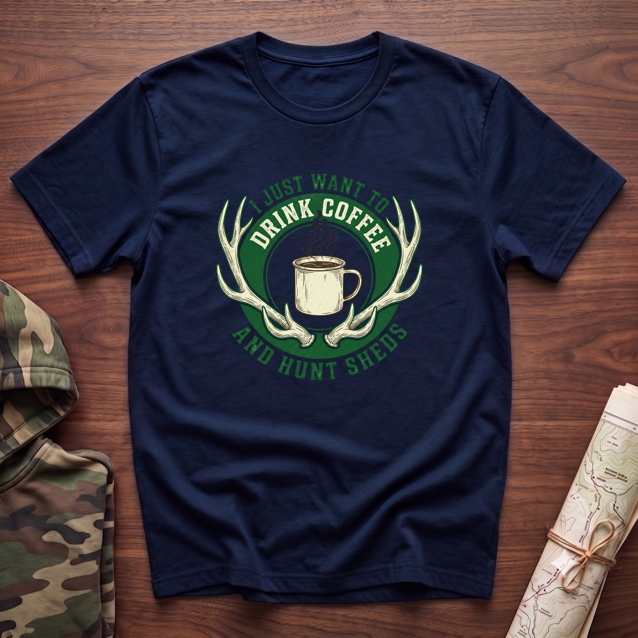 I Just Want To Drink Coffee & Hunt Sheds T-Shirt