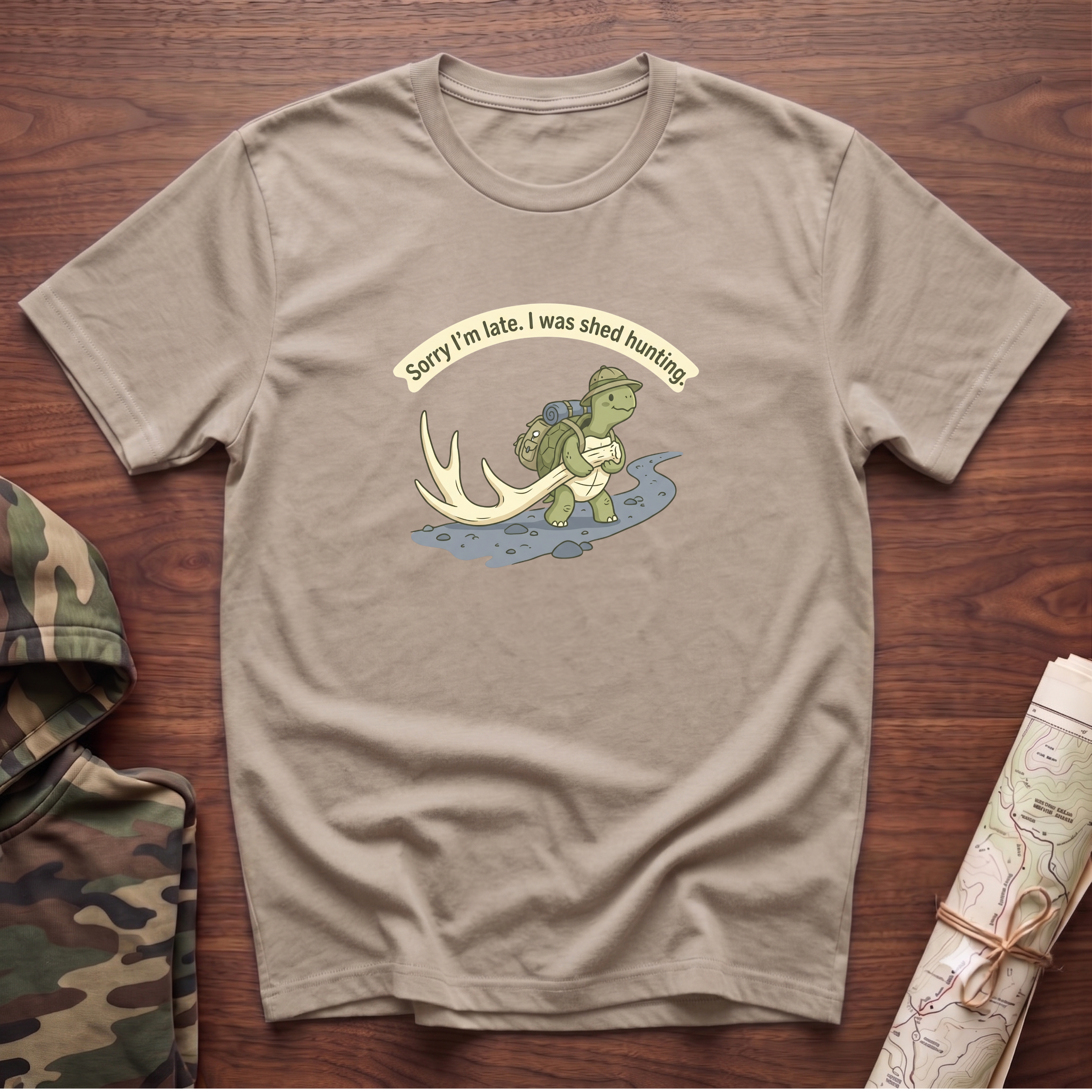 Sorry I'm Late. I Was Shed Hunting. T-Shirt