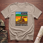 Digging For Gold T-Shirt