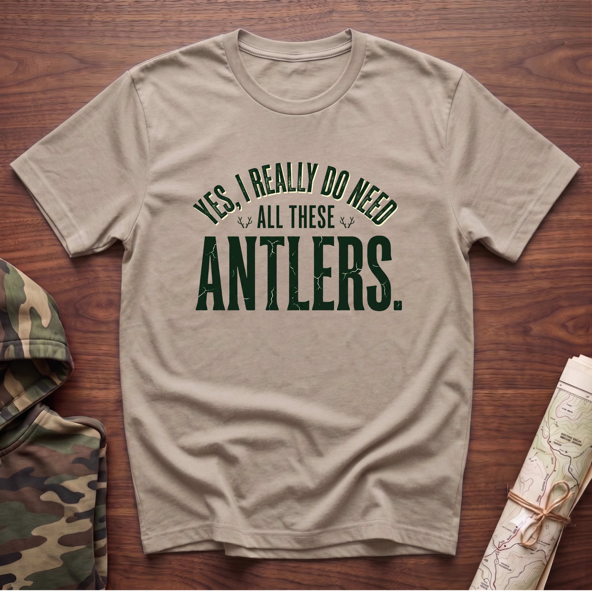 Yes I Really Do Need All These Antlers T-Shirt