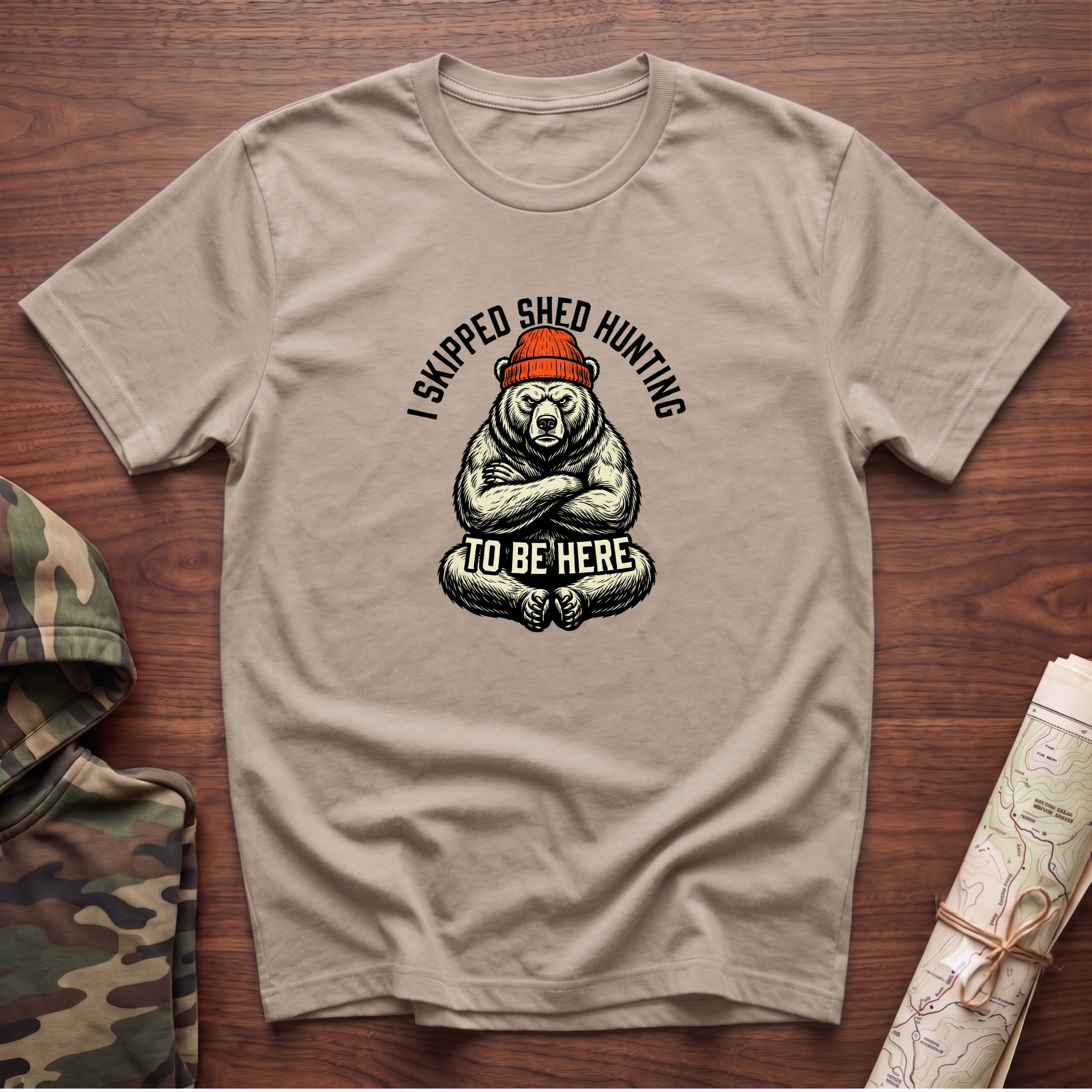 I Skipped Shed Hunting To Be Here Bear T-Shirt