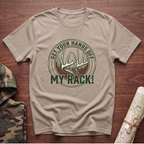 Get Your Hands Off My Rack! T-Shirt