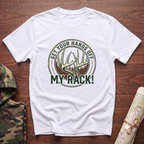 Get Your Hands Off My Rack! T-Shirt